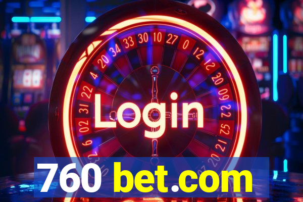 760 bet.com