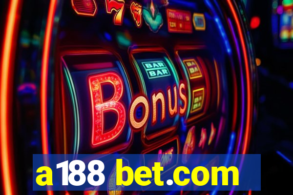 a188 bet.com