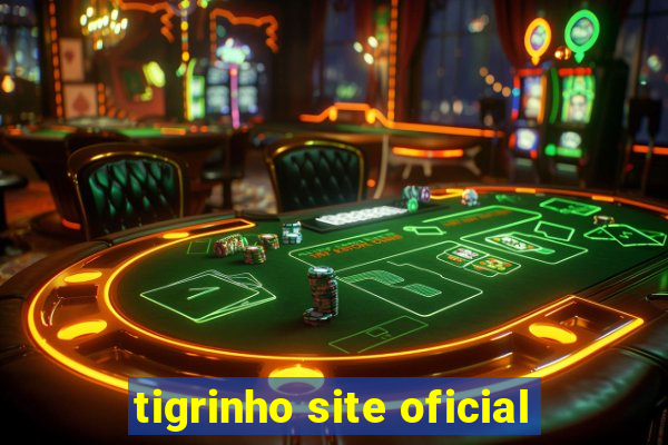 tigrinho site oficial