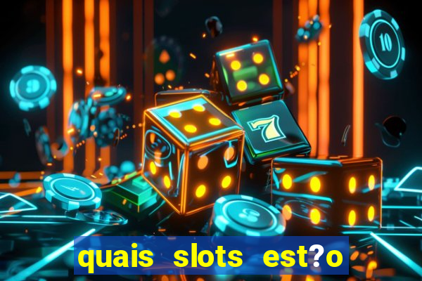 quais slots est?o pagando hoje