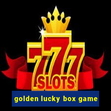 golden lucky box game