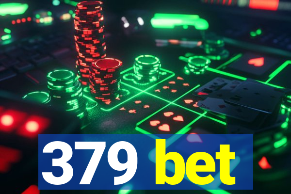 379 bet