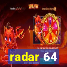 radar 64