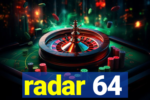 radar 64