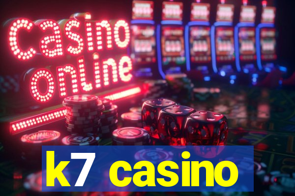 k7 casino