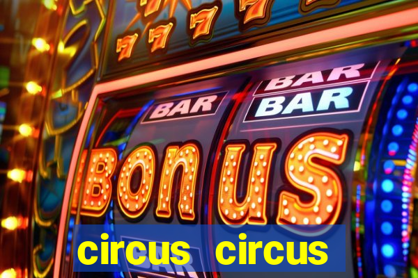 circus circus casino and hotel