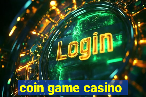 coin game casino