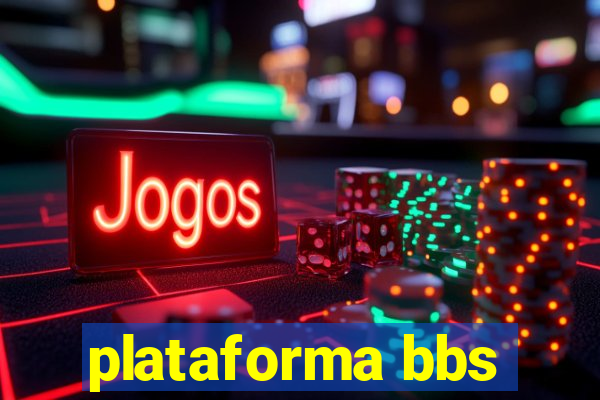 plataforma bbs