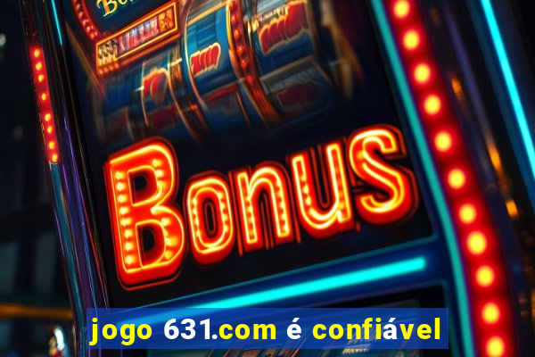 jogo 631.com é confiável