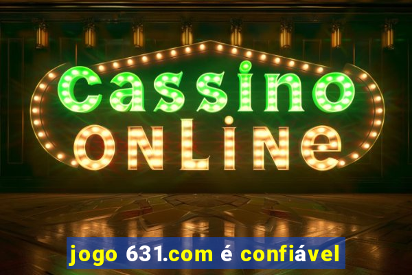 jogo 631.com é confiável