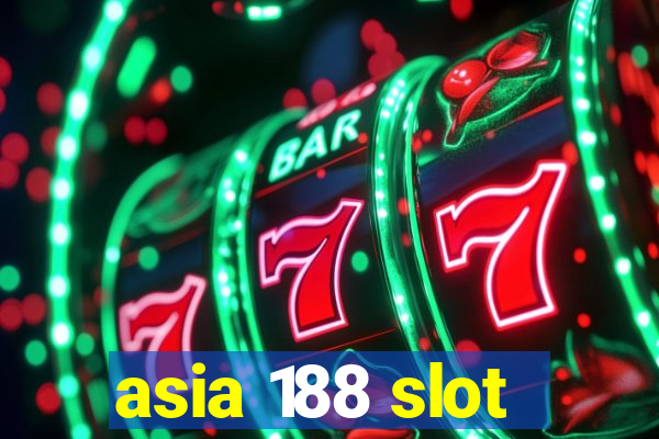 asia 188 slot