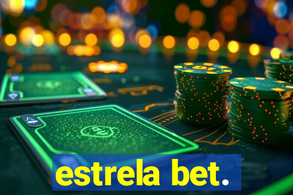 estrela bet.