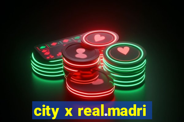 city x real.madri