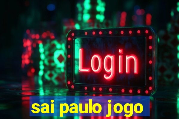 sai paulo jogo