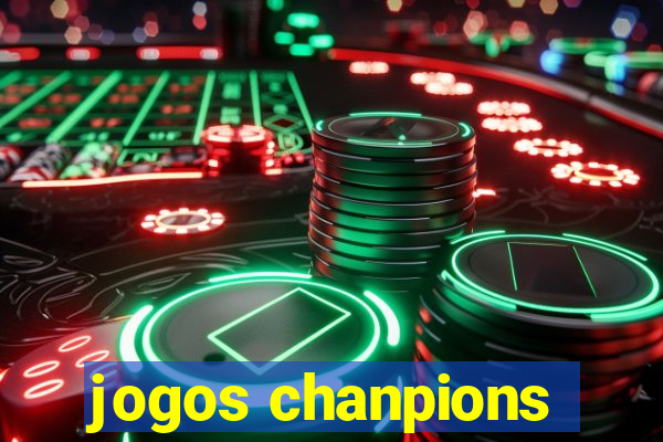 jogos chanpions