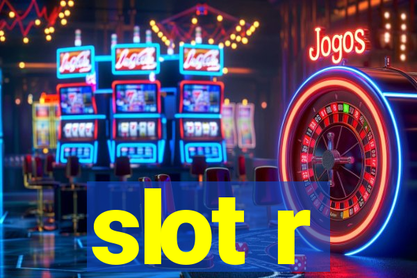 slot r