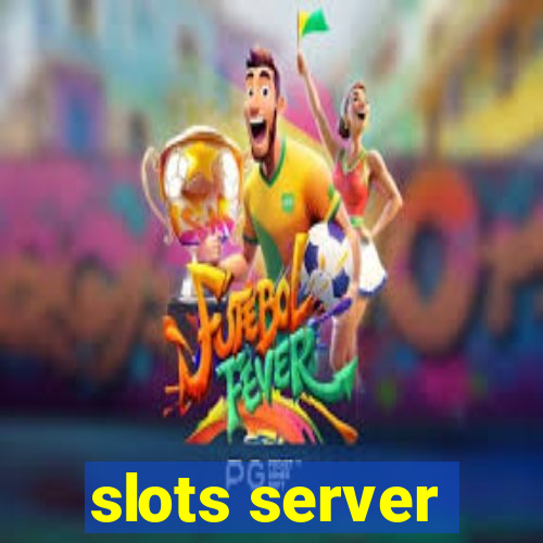 slots server