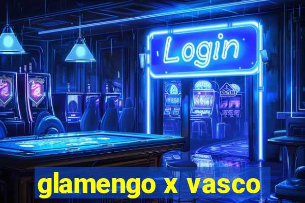 glamengo x vasco