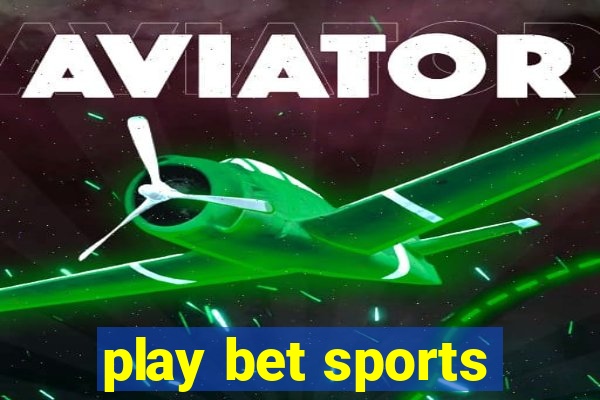 play bet sports