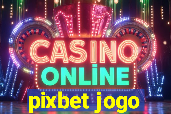 pixbet jogo