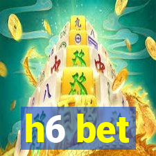 h6 bet