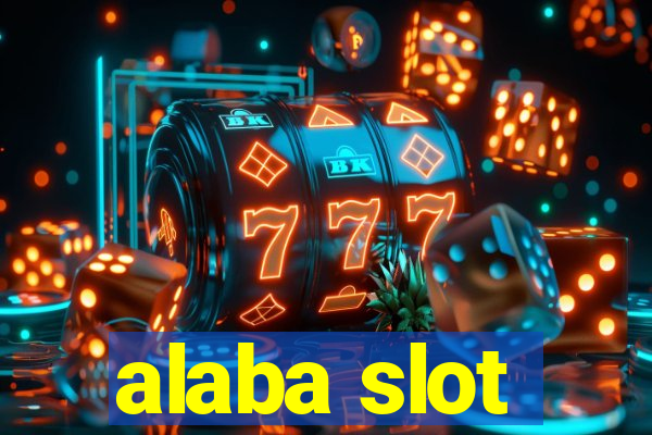 alaba slot