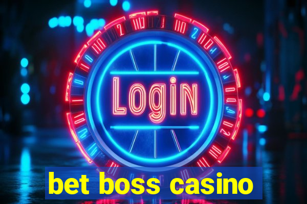 bet boss casino