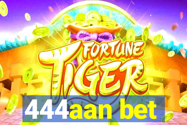 444aan bet