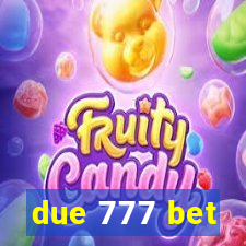 due 777 bet