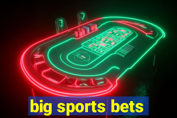 big sports bets