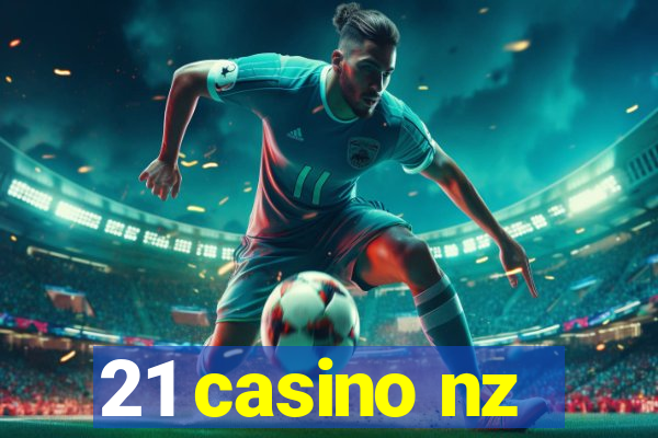 21 casino nz