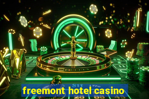 freemont hotel casino