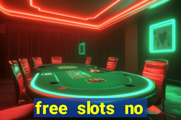 free slots no download no