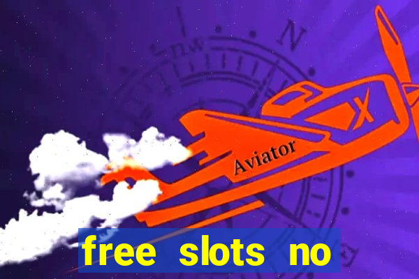 free slots no download no