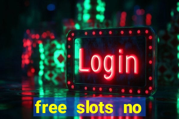 free slots no download no