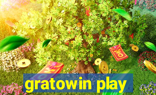 gratowin play