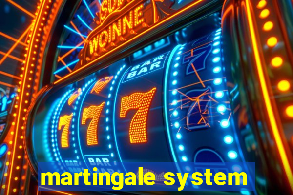 martingale system