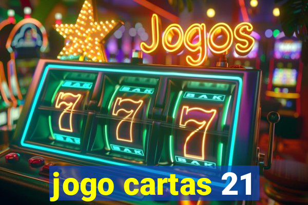 jogo cartas 21