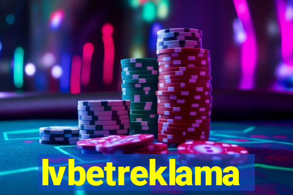 lvbetreklama