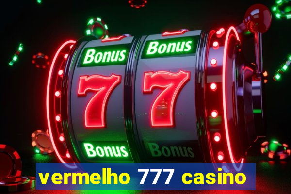 vermelho 777 casino