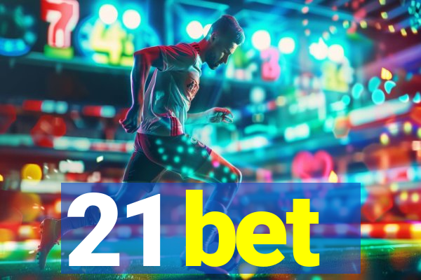 21 bet