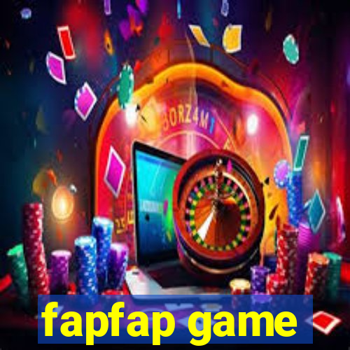 fapfap game