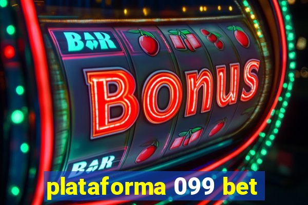 plataforma 099 bet