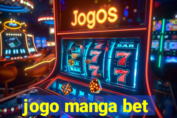 jogo manga bet