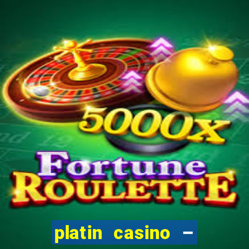 platin casino – 10 giros grátis