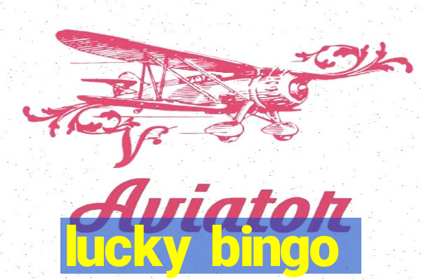 lucky bingo