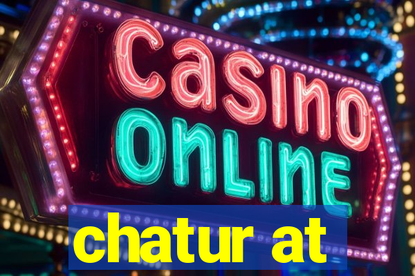 chatur at