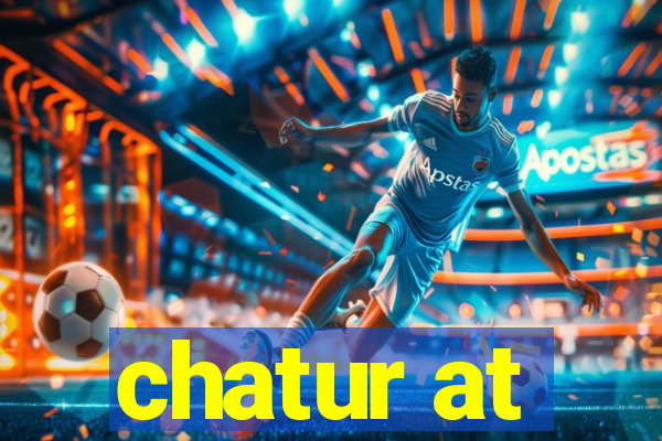 chatur at