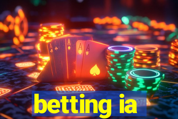 betting ia