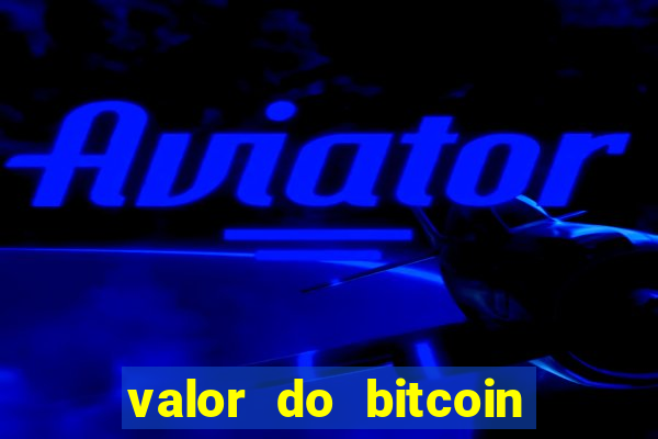 valor do bitcoin em 2020 em reais